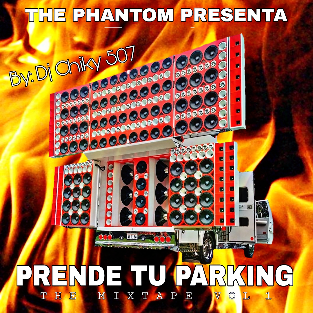 Prende Tu Parking The Mixtape - Dj Chiky507.mp3